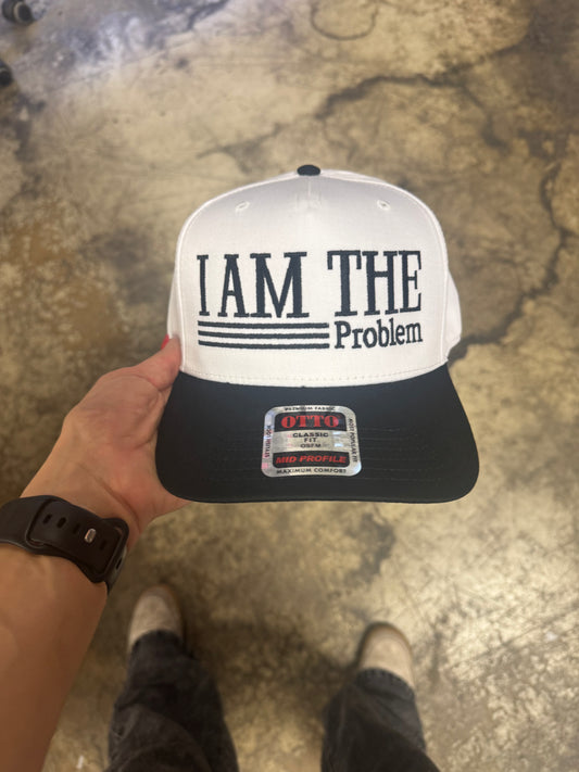 I Am The Problem